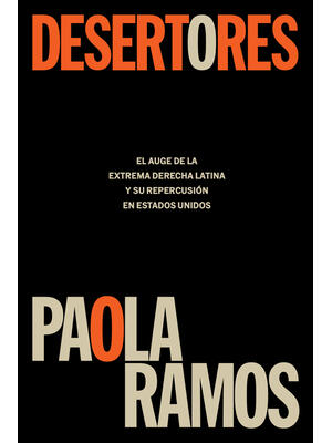 Desertores: El Auge de la Extrema Derecha Latina Y Su Repercusión En Estados Uni DOS / Defectors - Boganto