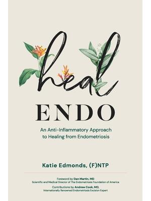 Heal Endo: An Anti-inflammatory Approach to Healing from Endometriosis - Boganto