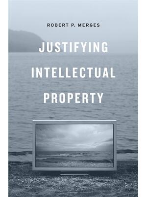 Justifying Intellectual Property - Boganto