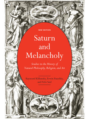 Saturn and Melancholy: Studies in the History of Natural Philosophy, Religion, and Art - Boganto