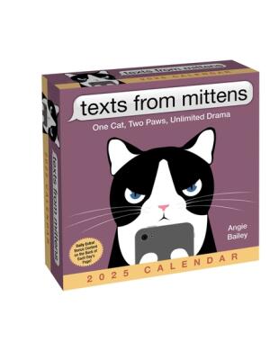 Texts from Mittens the Cat 2025 Day-To-Day Calendar : One Cat, Two Paws, Unlimited Drama - Boganto