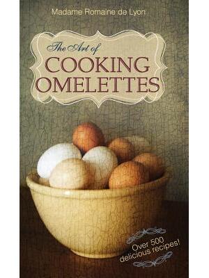 The Art of Cooking Omelettes - Boganto