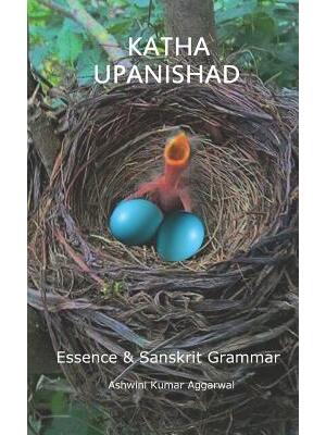 Katha Upanishad : Essence and Sanskrit Grammar - Boganto