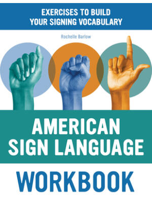 American Sign Language Workbook: Exercises to Build Your Signing Vocabulary - Boganto
