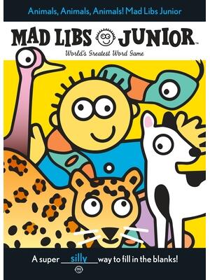 Animals, Animals, Animals! Mad Libs Junior - Boganto