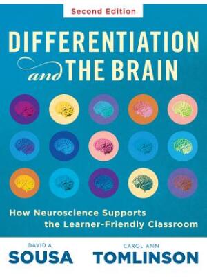 Differentiation and the Brain : How Neuroscience Supports the Learner-Friendly Classroom (Use Brain-Based Learning and Neuroeducation to Differentiate Instruction) - Boganto
