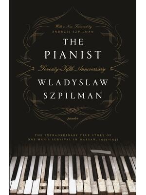 The Pianist (Seventy-Fifth Anniversary Edition): The Extraordinary True Story of One Man's Survival in Warsaw, 1939-1945 - Boganto