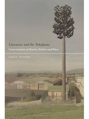 Literature and the Telephone : Conversations on Poetics, Politics and Place - Boganto
