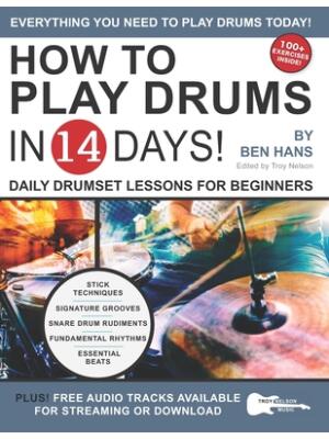 How to Play Drums in 14 Days : Daily Drumset Lessons for Beginners - Boganto