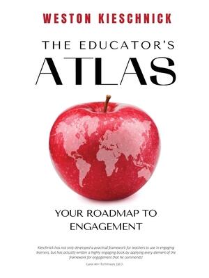 The Educator's ATLAS: Your Roadmap to Engagement - Boganto