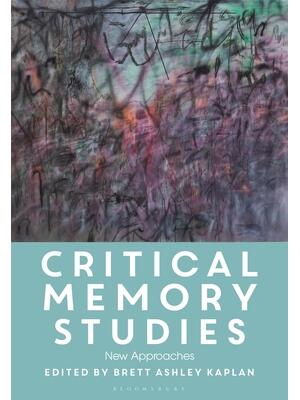 Critical Memory Studies : New Approaches - Boganto