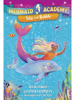 Mermaid Academy #1: Isla and Bubble - Boganto