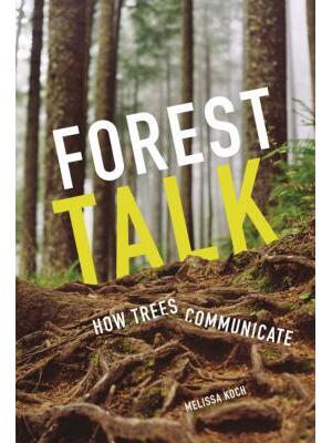 Forest Talk : How Trees Communicate - Boganto