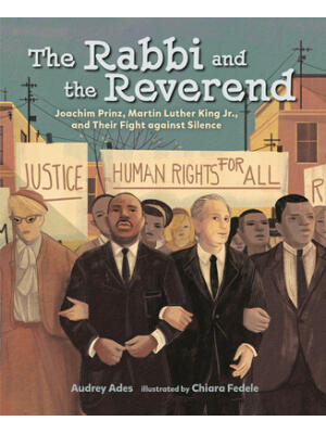 The Rabbi and the Reverend: Joachim Prinz, Martin Luther King Jr., and Their Fight Against Silence - Boganto