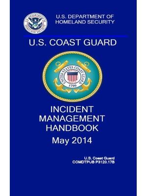 Coast Guard Incident Management Handbook : COMDTPUB P3120.17b - Boganto