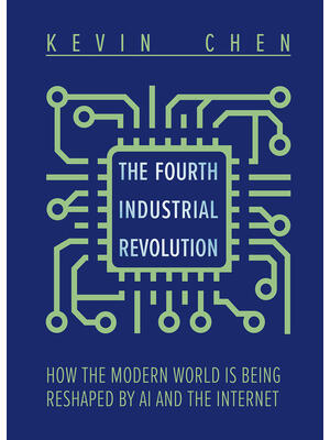 The Fourth Industrial Revolution : How the Modern World Is Being Reshaped by AI and the Internet - Boganto