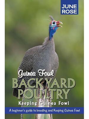 Guinea Fowl, Backyard Poultry: Keeping Guinea Fowl - Boganto