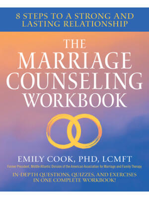The Marriage Counseling Workbook : 8 Steps to a Strong and Lasting Relationship - Boganto