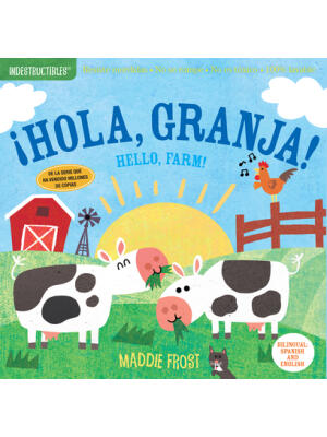 Indestructibles: ¡Hola, Granja! / Hello, Farm!: Chew Proof - Rip Proof - Nontoxic - 100% Washable (Book for Babies, Newborn Books, Safe to Chew) - Boganto
