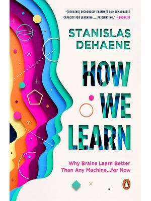 How We Learn: Why Brains Learn Better Than Any Machine . . . for Now - Boganto