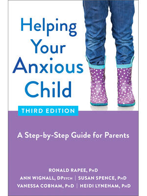 Helping Your Anxious Child: A Step-By-Step Guide for Parents - Boganto