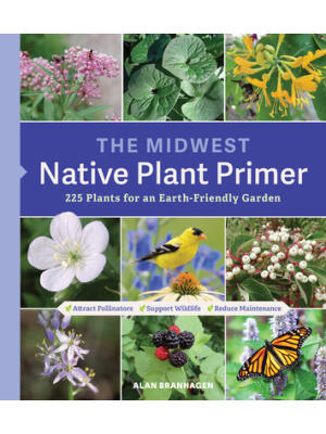 The Midwest Native Plant Primer: 225 Plants for an Earth-Friendly Garden - Boganto