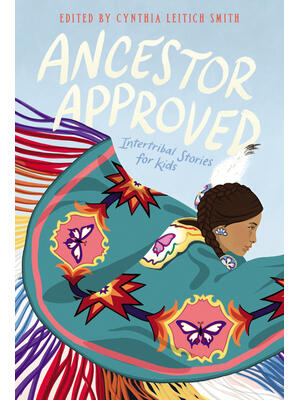 Ancestor Approved: Intertribal Stories for Kids - Boganto