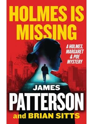 Holmes Is Missing : Patterson's Most-Requested Sequel Ever - Boganto