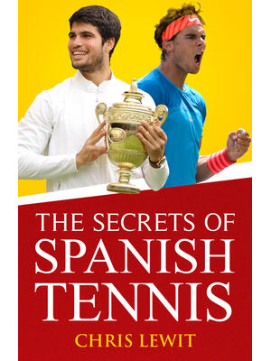 The Secrets of Spanish Tennis : Volume 2 - Boganto