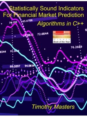Statistically Sound Indicators For Financial Market Prediction : Algorithms in C++ - Boganto